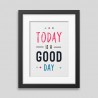 Heute ist ein guter Tag Gerahmtes Poster